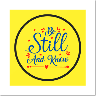 Be Still And Know Posters and Art